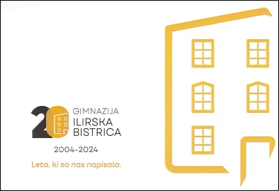 20 LET GIMNAZIJE ILIRSKA BISTRICA 2004 - 2024